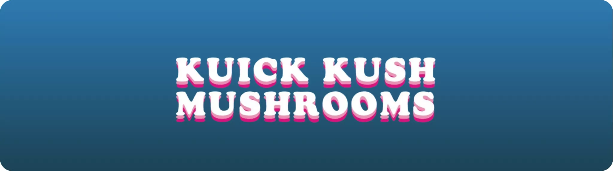Kuick Kush banner